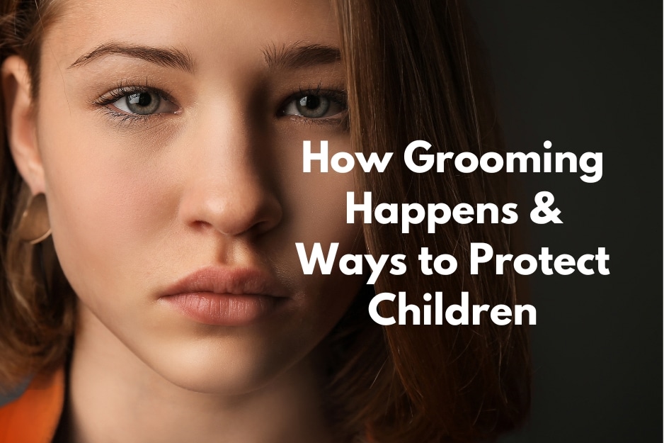 How grooming happens, and ways for parents to protect their children from sexual predators.